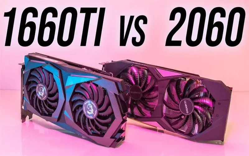 rtx2060和gtx1660显卡哪个好 rtx2060和gtx1660显卡有什么区别